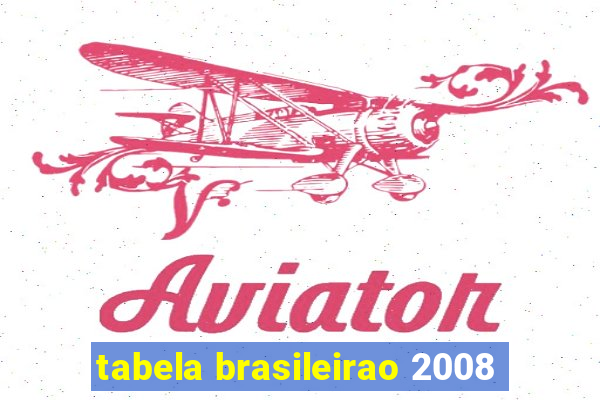 tabela brasileirao 2008